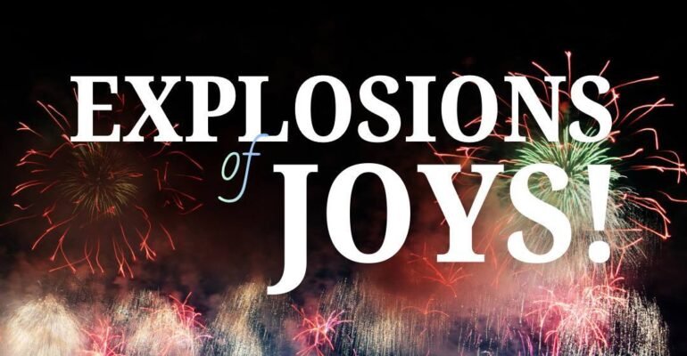 Explosions of Joy